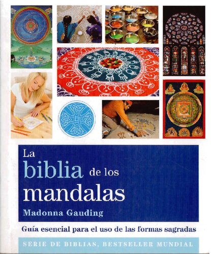 La biblia de los mandalas : guía definitiva para el empleo de las formas sagradas