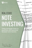 Real Estate Note Investing: Using Mortgage Notes to Passively and Massively Increase Your Income