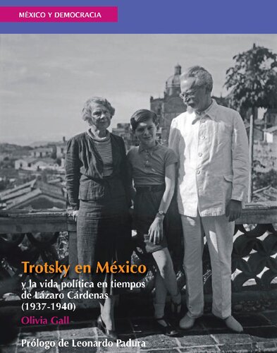 Trotsky en México y la vida política en el periodo de Cárdenas, 1937-1940