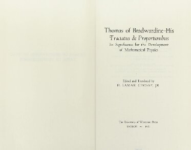 Thomas of Bradwardine, his Tractatus de Proportionibus