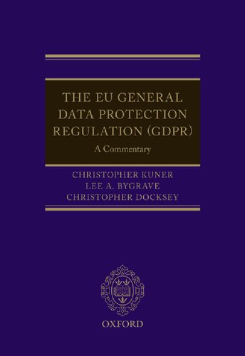 The EU General Data Protection Regulation (GDPR): A Commentary