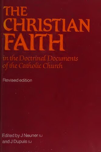 The Christian Faith: In The Doctrinal Documents of the Catholic Church