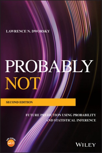 Probably Not: Future Prediction Using Probability And Statistical Inference