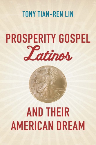 Prosperity Gospel Latinos And Their American Dream