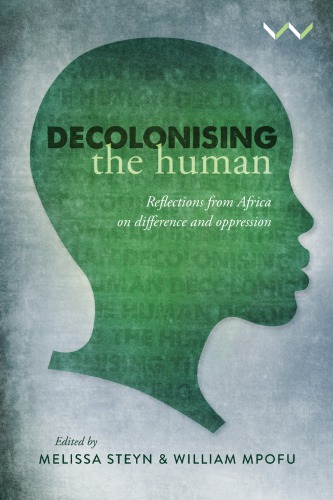 Decolonising The Human: Reflections From Africa On Difference And Oppression