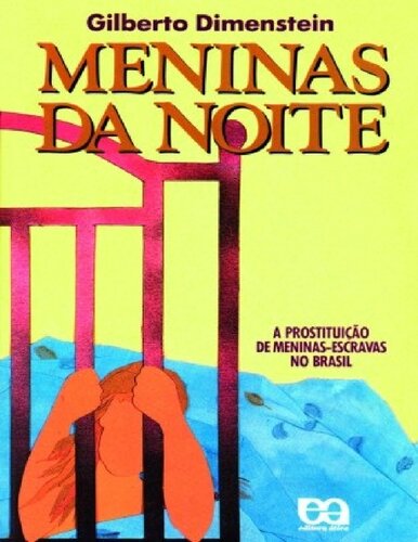 Meninas da Noite: a prostituição de meninas-escravas no Brasil