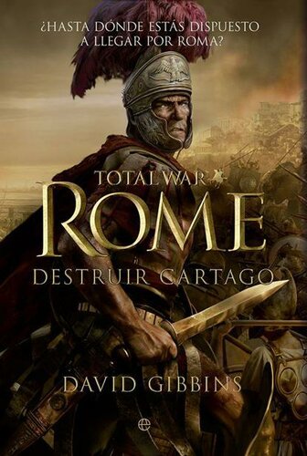 Total War. Rome. Destruir Cartago