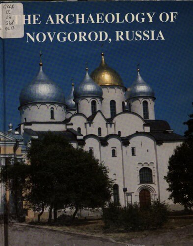 The archaeology of Novgorod, Russia : recent results from the town and its Hinterland