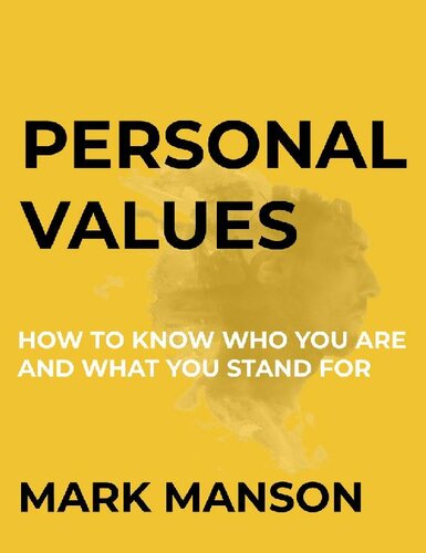 Personal Values: How To Know Who You Are and What You Stand For