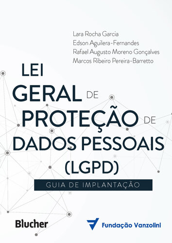 Lei Geral de Proteção de Dados (LGPD): Guia de implantação