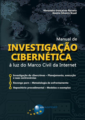 Manual de Investigação Cibernética: À luz do Marco Civil da Internet