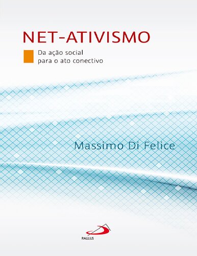 Net-ativismo: Da ação social para o ato conectivo