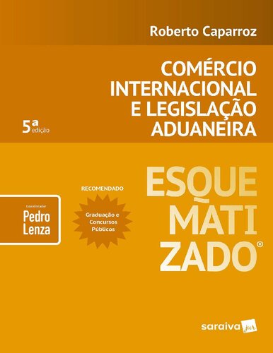 Comércio Internacional e Legislação Aduaneira Esquematizado