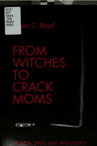 From witches to crack moms : women, drug law, and policy