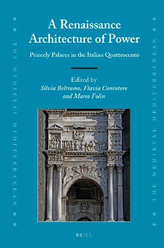 A Renaissance Arquitecture of Power: Princely Palaces in the Italian Quattrocento