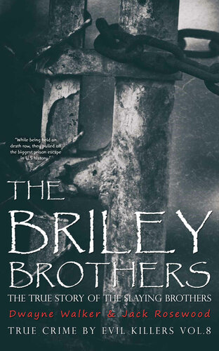 The Briley Brothers: The True Story of The Slaying Brothers