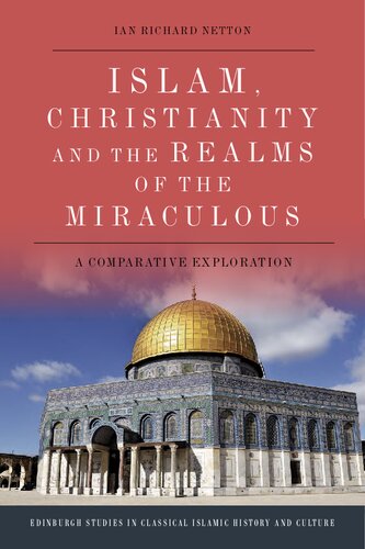 Islam, Christianity and the Realms of the Miraculous: A Comparative Exploration