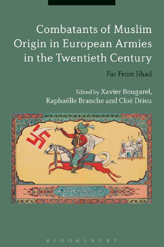 Combatants of Muslim Origin in European Armies in the Twentieth Century: Far From Jihad