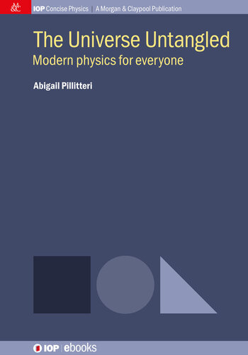 The Universe Untangled: Modern physics for everyone