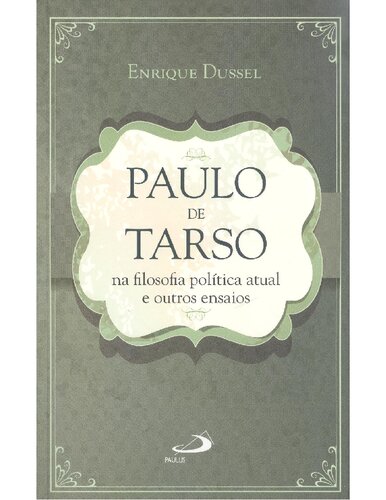 Paulo de Tarso na filosofia política atual e outros ensaios