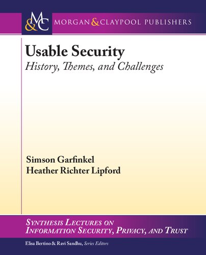 Usable Security: History, Themes, and Challenges