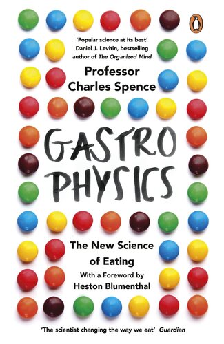 Gastrophysics: The Science of Dining from Restaurant to Party Tricks