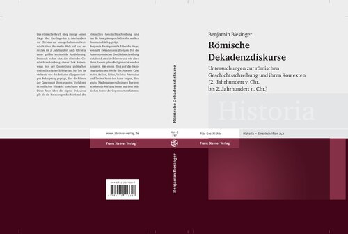 Römische Dekadenzdiskurse: Untersuchungen zur römischen Geschichtsschreibung und ihren Kontexten (2. Jahrhundert v. Chr. bis 2. Jahrhundert n. Chr.)