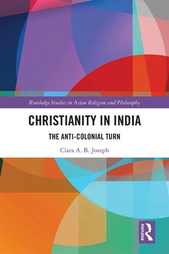 Christianity in India: The Anti-colonial Turn