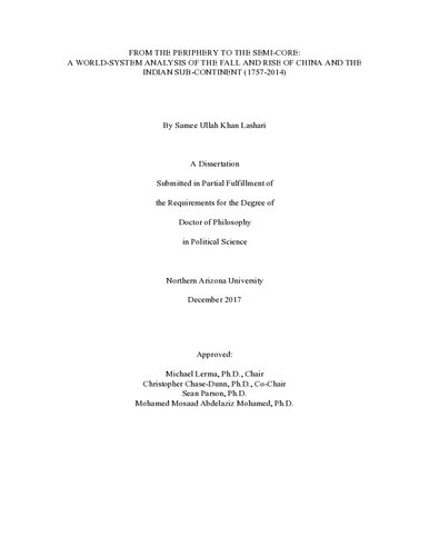 Dissertation 
From the Periphery to the Semi-Core: A World-Systems Analysis of the Fall and Rise of China and the Indian Sub-Continent (1757-2014)