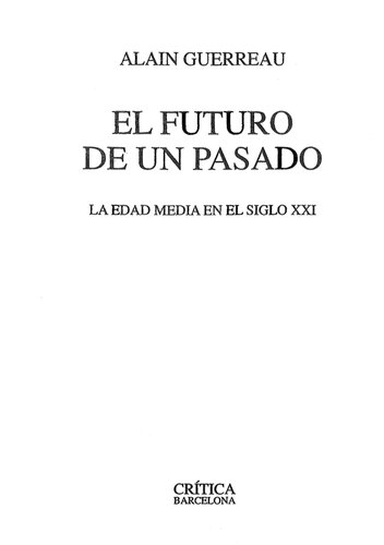 El Futuro de un pasado : la Edad Media en el siglo XXI