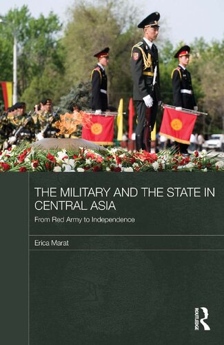 The Military and the State in Central Asia: From Red Army to Independence