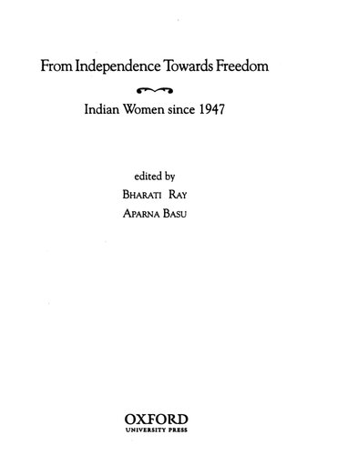 From independence towards freedom : Indian women since 1947