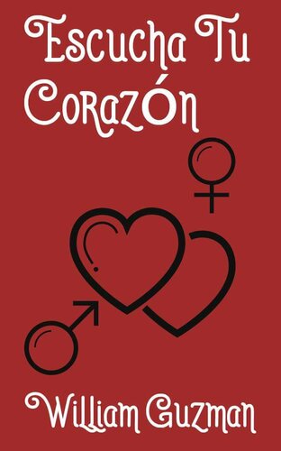 Escucha Tu Corazon: Parte I (Spanish Edition)