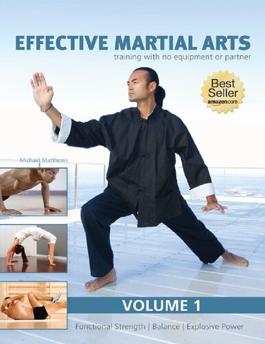 Effective Martial Arts Training with No Equipment or Partner vol. 1 Functional strength, Balance and Explosive power by