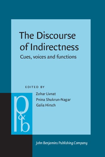 The Discourse of Indirectness: Cues, Voices and Functions