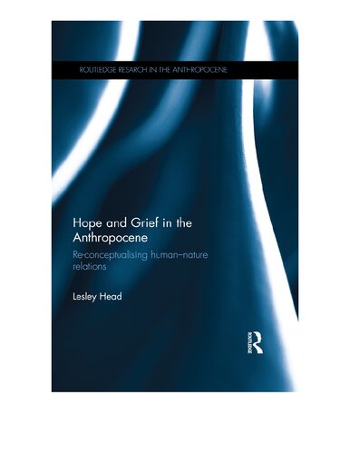 Hope and Grief in the Anthropocene: Re-conceptualising human–nature relations