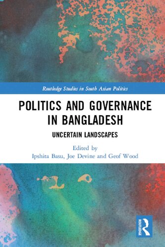 Politics and Governance in Bangladesh: Uncertain Landscapes