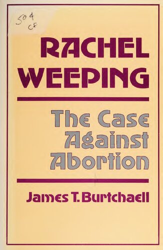 Rachel Weeping: The Case Against Abortion