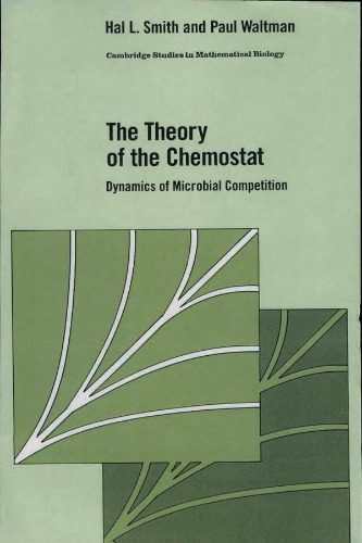 The theory of the chemostat: Dynamics of microbial competition