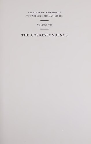 The Clarendon Edition of the Works of Thomas Hobbes, Vol. 7 The Correspondence, Vol. II (1660-1679)