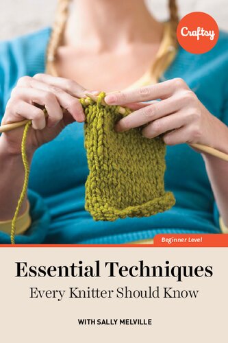 Essential Techniques: Every Knitter Should Know