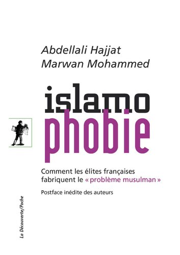 Islamophobie : comment les élites françaises fabriquent le 