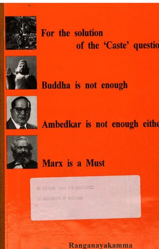 For the solution of the "Caste" question, Buddha is not enough, Ambedkar is not enough either, Marx is a must