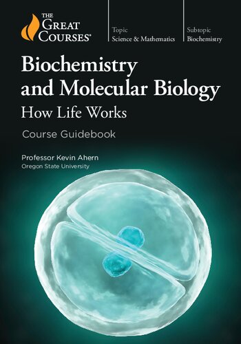 Biochemistry and Molecular Biology: How Life Works