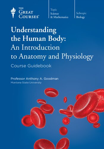 Understanding the Human Body: An Introduction to Anatomy and physiology