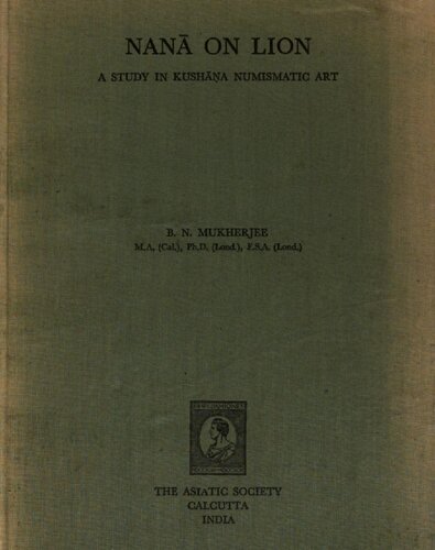 Nanā on Lion: a study in Kushāṇa numismatic art