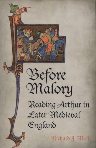 Before Malory: Reading Arthur in Later Medieval England