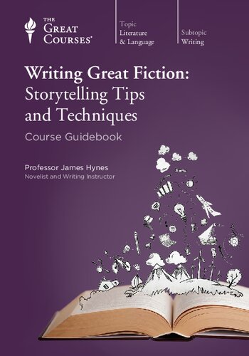 Writing Great Fiction: Storytelling Tips and Techniques