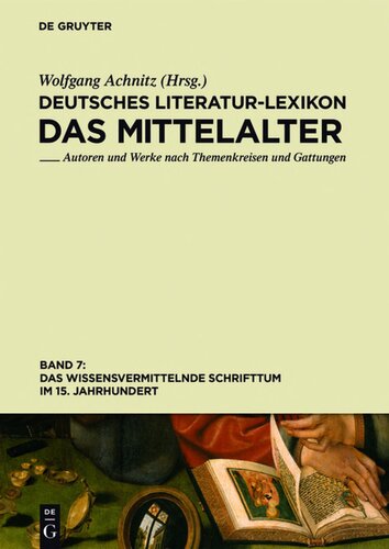 Deutsches Literatur-Lexikon. Das Mittelalter. Bd. 7. Das wissensvermittelnde Schrifttum im 15. Jahrhundert