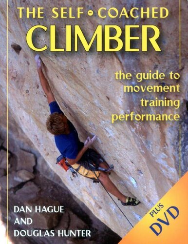 Self-Coached Climber: The Guide to Movement, Training, Performance